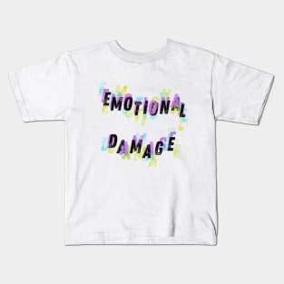 EMOTIONAL DAMAGE Kids T-Shirt